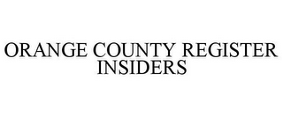 ORANGE COUNTY REGISTER INSIDERS