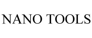 NANO TOOLS