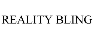 REALITY BLING