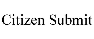 CITIZEN SUBMIT