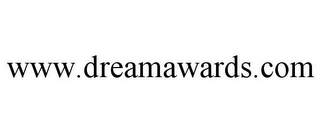 WWW.DREAMAWARDS.COM