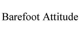 BAREFOOT ATTITUDE