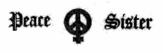 PEACE SISTER