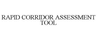 RAPID CORRIDOR ASSESSMENT TOOL