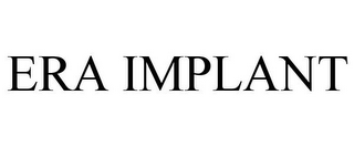 ERA IMPLANT