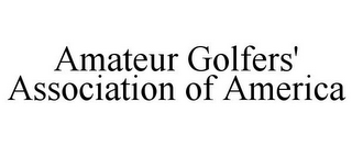 AMATEUR GOLFERS' ASSOCIATION OF AMERICA