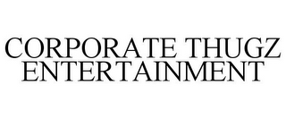 CORPORATE THUGZ ENTERTAINMENT