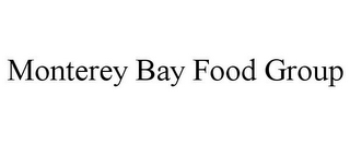 MONTEREY BAY FOOD GROUP