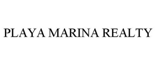 PLAYA MARINA REALTY
