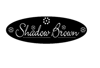 SHADOW BROWN