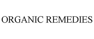 ORGANIC REMEDIES