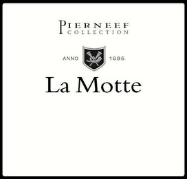 LA MOTTE PIERNEEF COLLECTION ANNO 1695