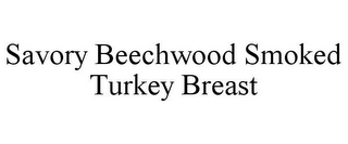 SAVORY BEECHWOOD SMOKED TURKEY BREAST