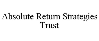 ABSOLUTE RETURN STRATEGIES TRUST