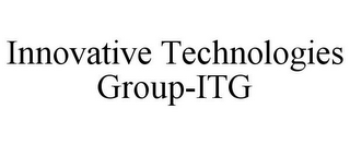 INNOVATIVE TECHNOLOGIES GROUP-ITG