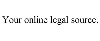 YOUR ONLINE LEGAL SOURCE.