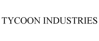 TYCOON INDUSTRIES