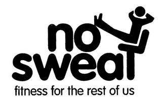 NO SWEAT FITNESS FOR THE REST OF US