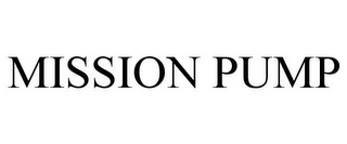 MISSION PUMP