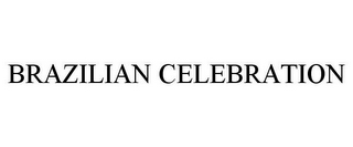 BRAZILIAN CELEBRATION