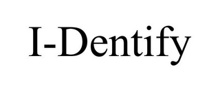 I-DENTIFY