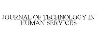 JOURNAL OF TECHNOLOGY IN HUMAN SERVICES