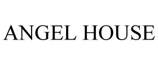 ANGEL HOUSE