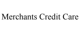 MERCHANTS CREDIT CARE