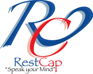 RC RESTCAP "SPEAK YOUR MIND"