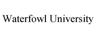 WATERFOWL UNIVERSITY