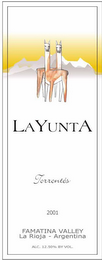 LA YUNTA TORRONTÉS 2001 FAMATINA VALLEYLA RIOJA - ARGENTINA ALC. 12.50% BY VOL.