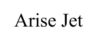 ARISE JET