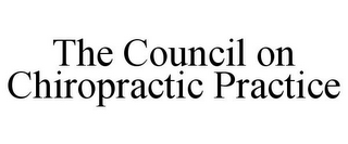 THE COUNCIL ON CHIROPRACTIC PRACTICE