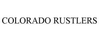 COLORADO RUSTLERS