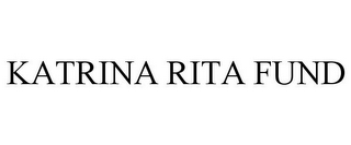 KATRINA RITA FUND