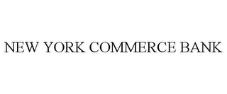 NEW YORK COMMERCE BANK