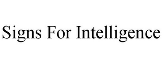 SIGNS FOR INTELLIGENCE