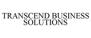 TRANSCEND BUSINESS SOLUTIONS
