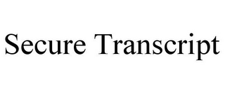 SECURE TRANSCRIPT