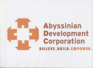 ABYSSINIAN DEVELOPMENT CORPORATION BELIEVE. BUILD. EMPOWER.