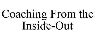 COACHING FROM THE INSIDE-OUT