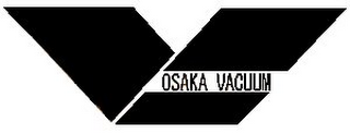 V OSAKA VACUUM