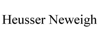 HEUSSER NEWEIGH