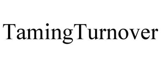 TAMINGTURNOVER