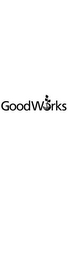 GOODWORKS