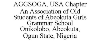 AGGSOGA, USA CHAPTER AN ASSOCIATION OF OLD STUDENTS OF ABEOKUTA GIRLS GRAMMAR SCHOOL ONIKOLOBO, ABEOKUTA, OGUN STATE, NIGERIA