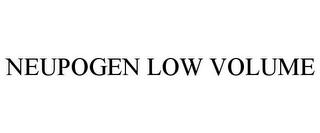 NEUPOGEN LOW VOLUME