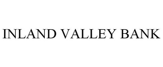 INLAND VALLEY BANK