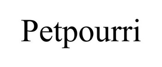 PETPOURRI