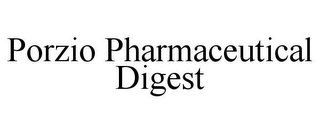 PORZIO PHARMACEUTICAL DIGEST